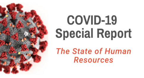 COVID-19 Special Report: The State of Human Resources