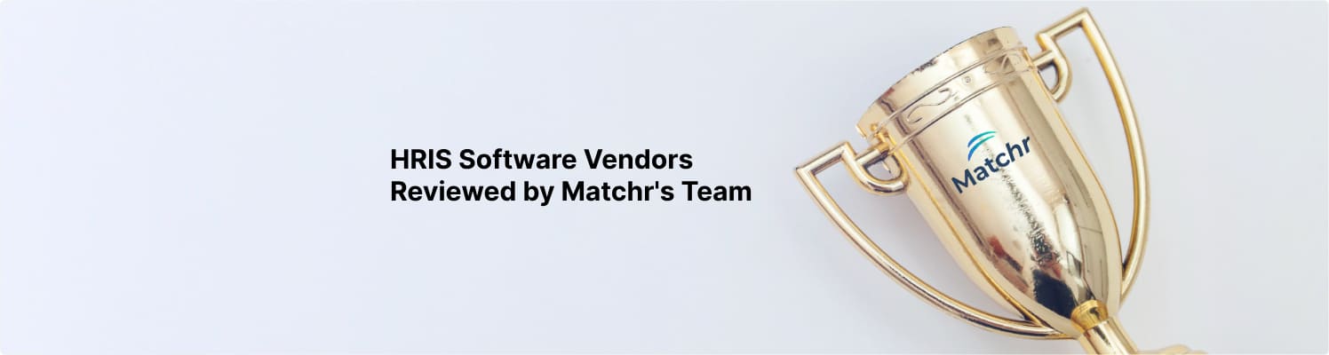 HRIS software vendors list of 2024 reviewed by Matchr's team